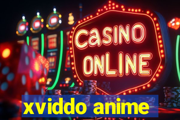 xviddo anime